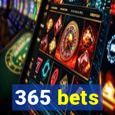 365 bets